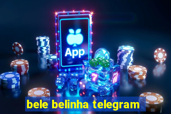 bele belinha telegram